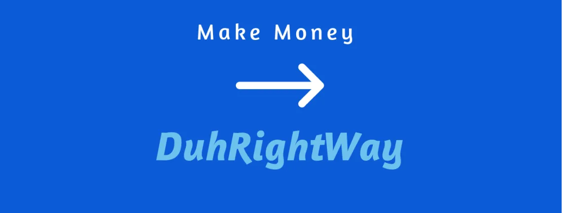 DuhRightWay - Health, Wellbeing and Making Money Lifestyle
